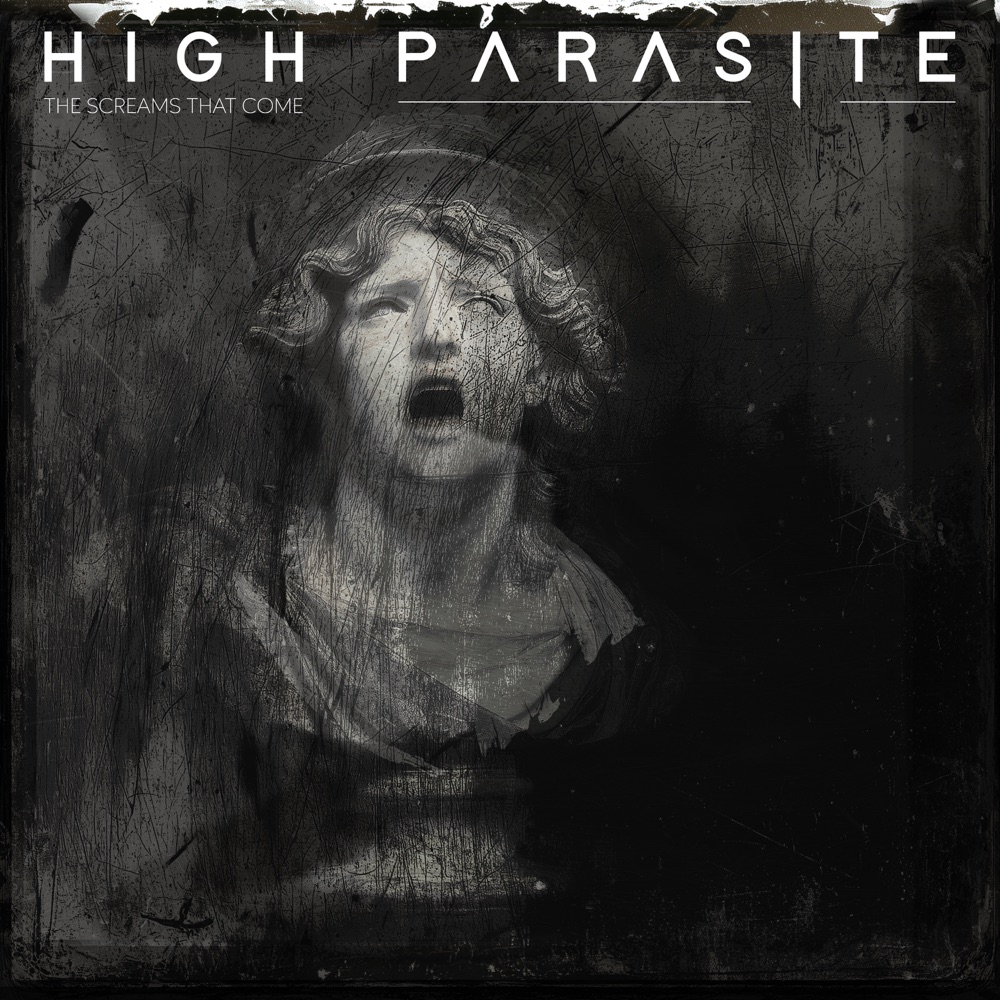 High Parasite - The Screams That Come
