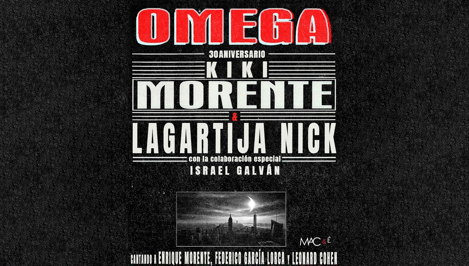 El cartell d'«Omega 30 Aniversario», amb Kiki Morente i Lagartija Nick i la col·laboració d'Israel Galván