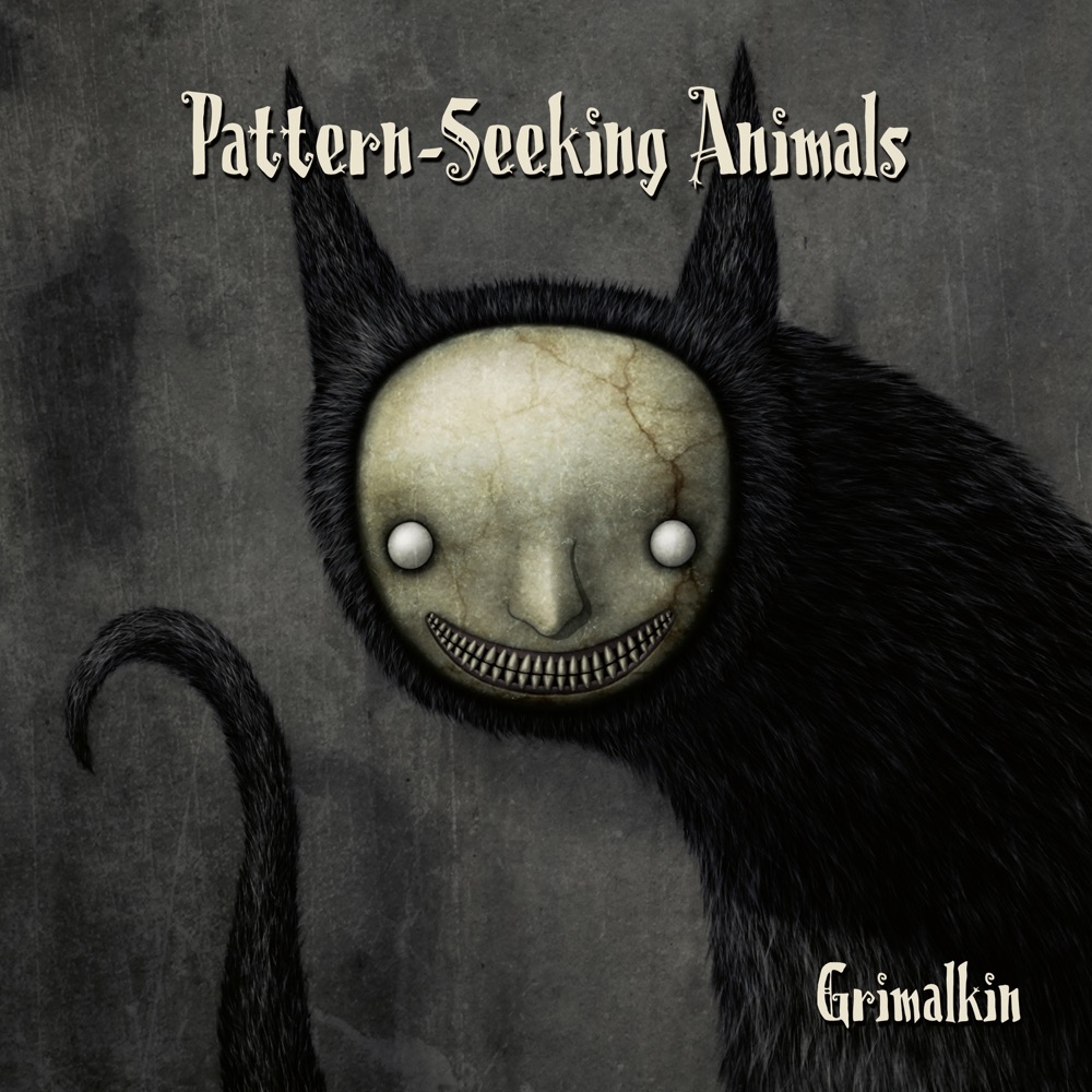 Pattern-Seeking Animals - Grimalkin cover