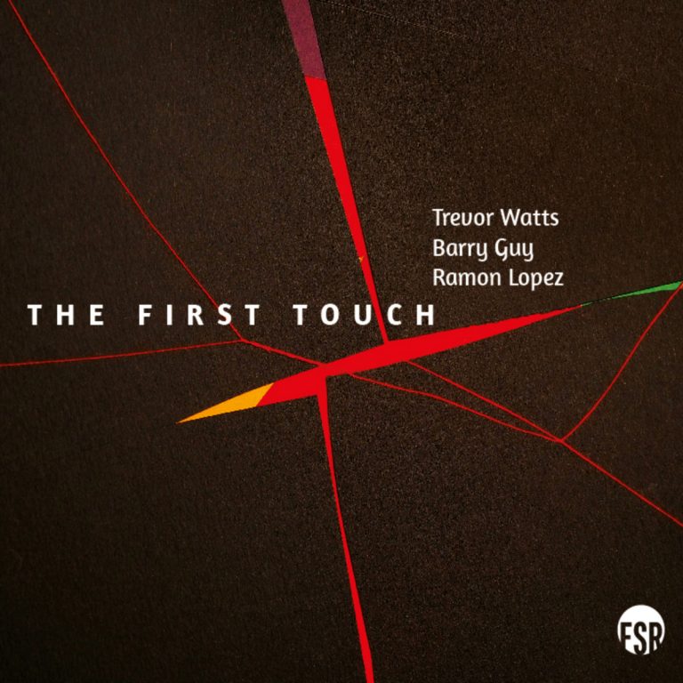 Portada de «The First Touch», de Trevor Watts / Barry Guy / Ramón López