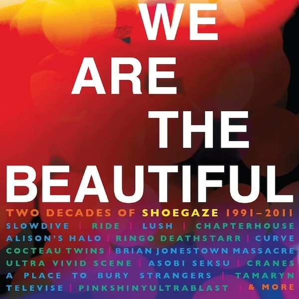 Portada de «We Are The Beautiful: Two Decades Of Shoegaze 1991-2011», de Cherry Red Records