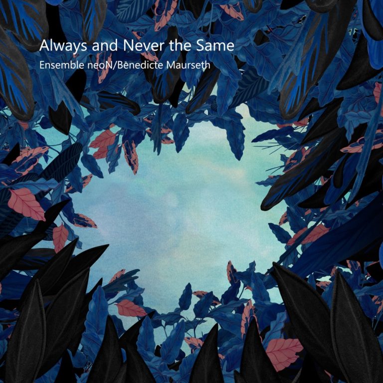 Portada de «Always and Never the Same», d'Ensemble neoN & Benedicte Maurseth