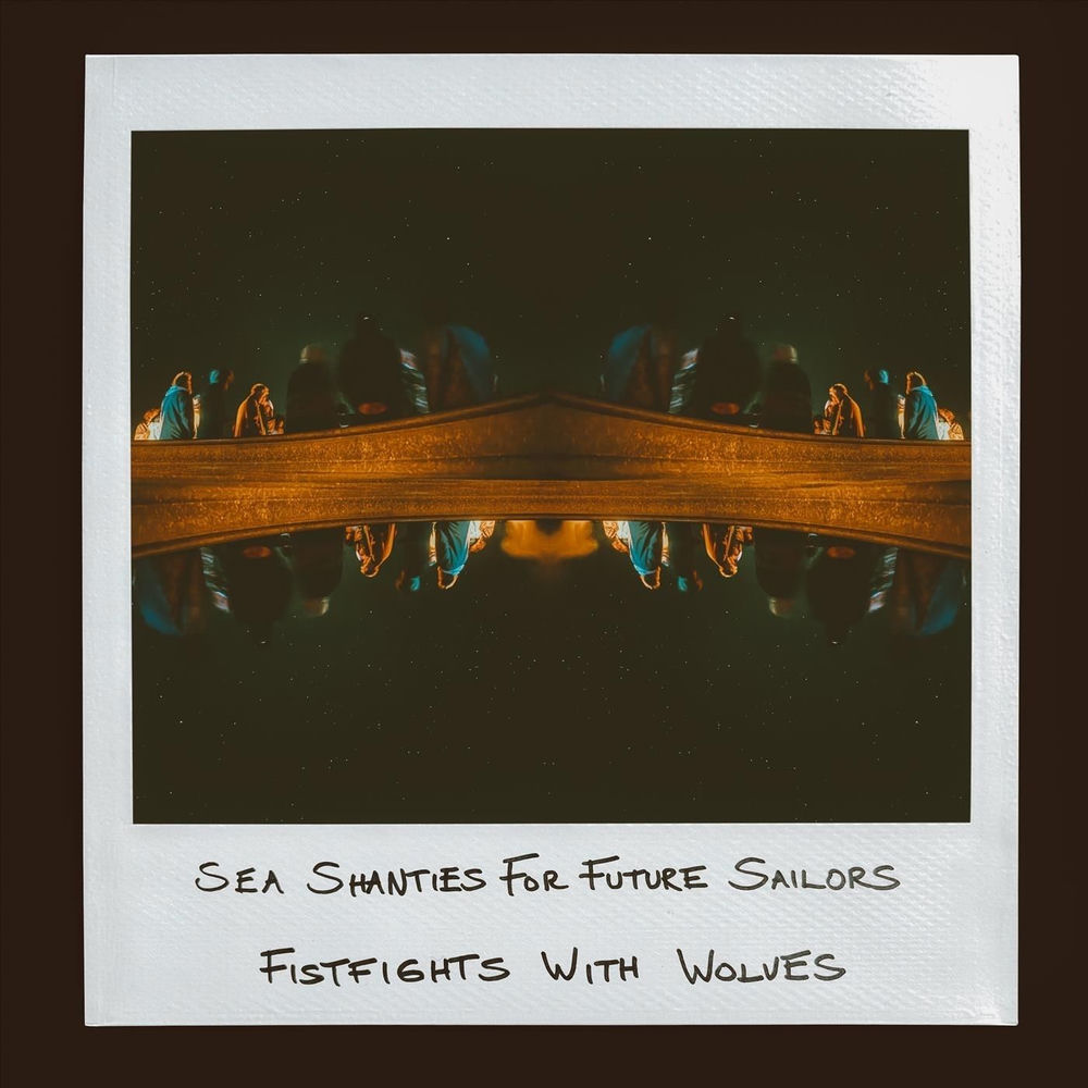 Portada de «Sea Shanties For Future Sailors», de Fistfights With Wolves