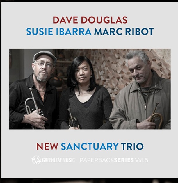 Portada de «New Sanctuary Trio», amb Dave Douglas, Susie Ibarra i Marc Ribot fotografiats junts