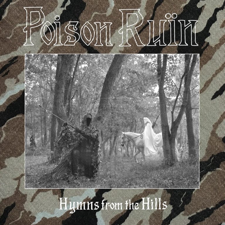 Portada de «Hymns From The Hills», de Poison Ruïn: un guerrer camuflat amb fullatge i una figura encaputxada a cavall, en un bosc en blanc i negre